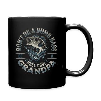 Don't Be A Dumb Bass - Be A Reel Cool Grandpa - Full Colour Mug - black - Right