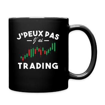 J'Peux Pas J'Ai Trading Métier Trader Humour - Mug uni - noir - Droite