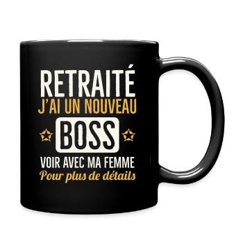 Je suis retraité ma femme est mon nouveau chef - Mug uni - noir - Droite