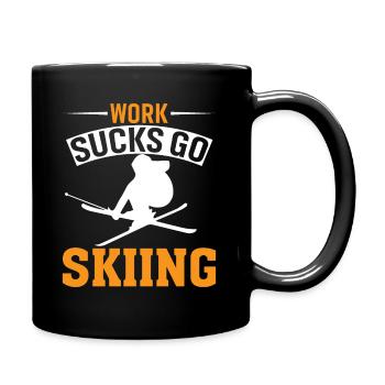 Arbeit Ist Scheiße, Geh Skifahren - Tasse einfarbig - Schwarz - Rechts