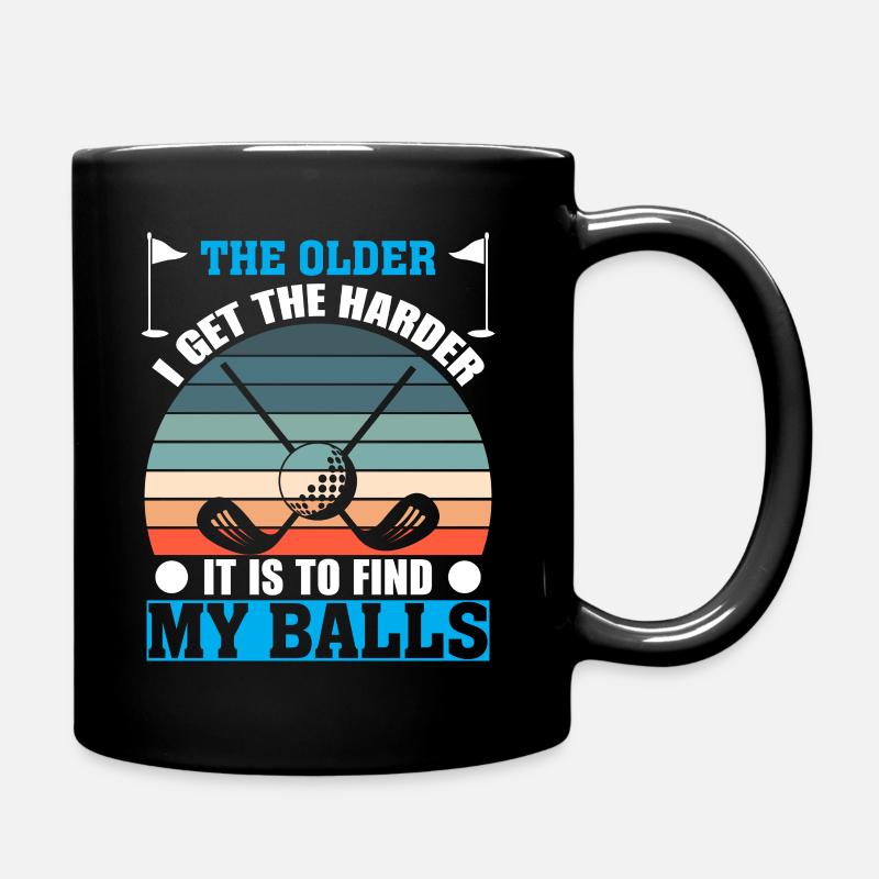 Je Älter Ich Werde Desto Schwieriger Ist Es Mein - Tasse einfarbig - Schwarz