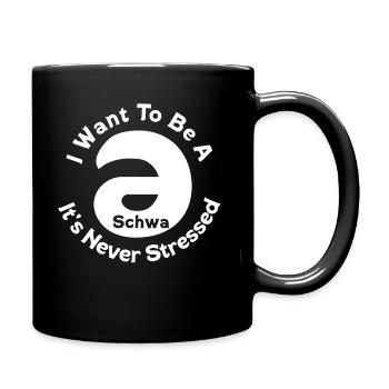 Ich will ein Schwa sein, der nie gestresst ist - Tasse einfarbig - Schwarz - Rechts