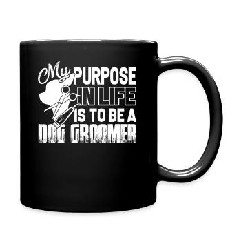 My Purpose In Life Is To Be A Dog Groomer - Full Colour Mug - black - Right