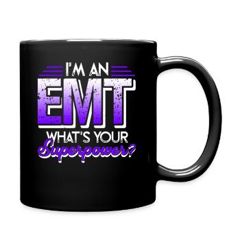 EMT I'm An EMT What's Your Superpower - Full Colour Mug - black - Right