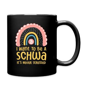 Ich will ein Schwa sein, der nie gestresst ist - Tasse einfarbig - Schwarz - Rechts