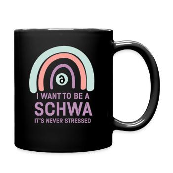 Ich will ein Schwa sein, der nie gestresst ist - Tasse einfarbig - Schwarz - Rechts
