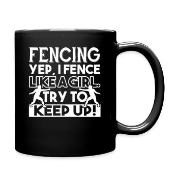 Fencing Fencing I Fence Like A Girl - Full Colour Mug - black - Right