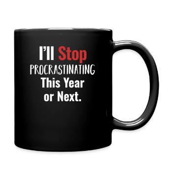 I'll stop procrastinating tomorrow - Full Colour Mug - black - Right