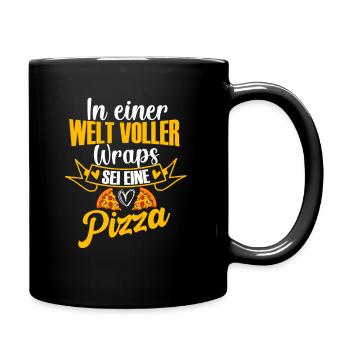 In einer Welt voller Wraps, sei eine Pizza, Essen, - Tasse einfarbig - Schwarz - Rechts