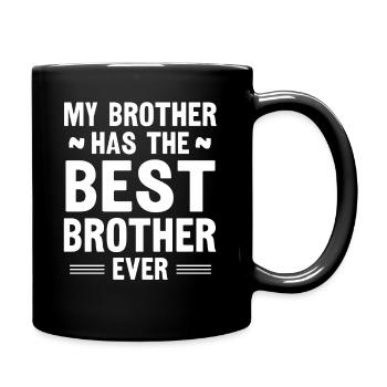 My Brother Has The Best Brother Ever - Full Colour Mug - black - Right