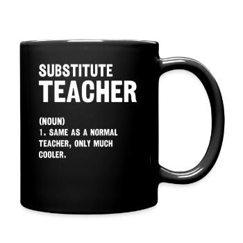 Substitute Teacher Definition First Day of School - Full Colour Mug - black - Right