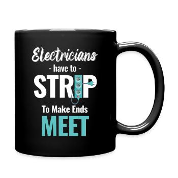 Electricians have to move out to make ends meet - Full Colour Mug - black - Right