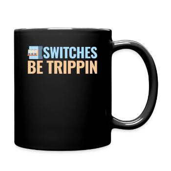 Switch Be Trippin Funny Electrician Lineman - Full Colour Mug - black - Right