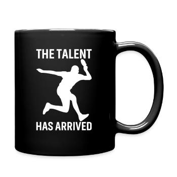 The Talent Has Arrived - Full Colour Mug - black - Right