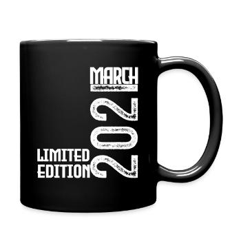 Geburtstagsgeschenk März 2021. März 2021. März - Tasse einfarbig - Schwarz - Rechts