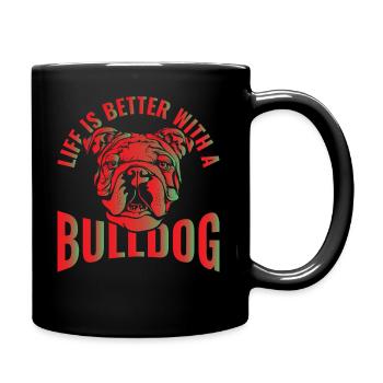 Das Leben ist besser mit einem Bulldoggen - Tasse einfarbig - Schwarz - Rechts