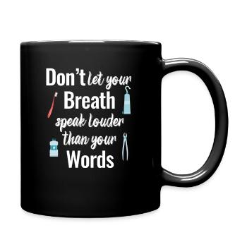 Don't let your breath speak louder, thank you - Full Colour Mug - black - Right