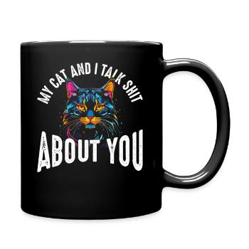 Meine Katze und ich reden Schmuh über dich - Tasse einfarbig - Schwarz - Rechts