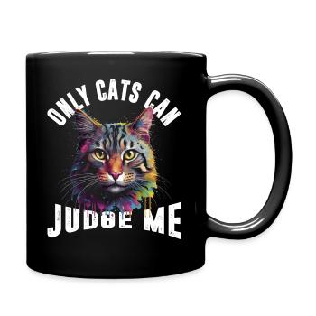 Nur Katzen können über mich urteilen - Tasse einfarbig - Schwarz - Rechts