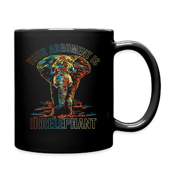 Dein Argument ist irrelephant - Tasse einfarbig - Schwarz - Rechts