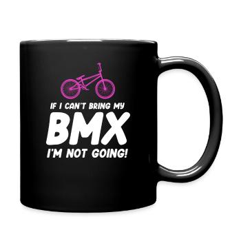 If I can't bring my bmx, I'll go - Full Colour Mug - black - Right