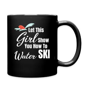 Let this girl show you how - Full Colour Mug - black - Right