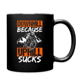 Downhill Because Uphill Sucks Geschenk MTB Biker R - Tasse einfarbig - Schwarz - Rechts