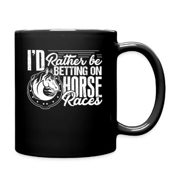 Horse Racing I'd Rather Be Betting On Horse Racing - Full Colour Mug - black - Right
