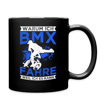 Warum Ich BMX Fahre Weil Ich Es Kann BMX Fahradfah - Tasse einfarbig - Schwarz - Rechts