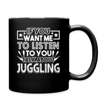 Juggling Talk About Juggling - Full Colour Mug - black - Right