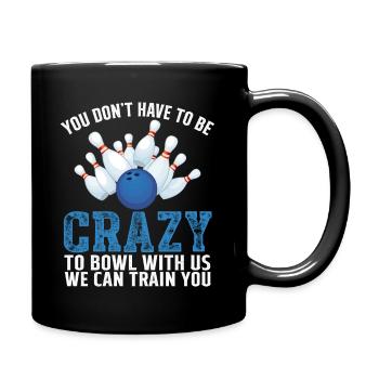 Lustige verrückte Bowling-Geschenk-Bowler Zehn-Pin-Spieler - Tasse einfarbig - Schwarz - Rechts