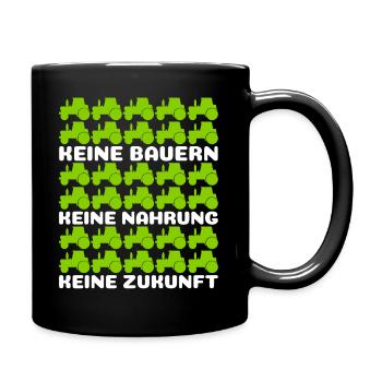 Keine Bauern Keine Nahrung Keine Zukunft Bauer - Tasse einfarbig - Schwarz - Rechts