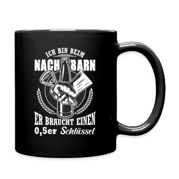 Beim Nachbarn Braucht Einen 0,5er Schlüssel Bier - Tasse einfarbig - Schwarz - Rechts