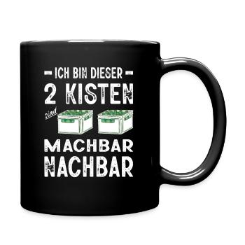 Ich Bin Dieser 2 Kisten Sind Machbar Nachbar Bier - Tasse einfarbig - Schwarz - Rechts