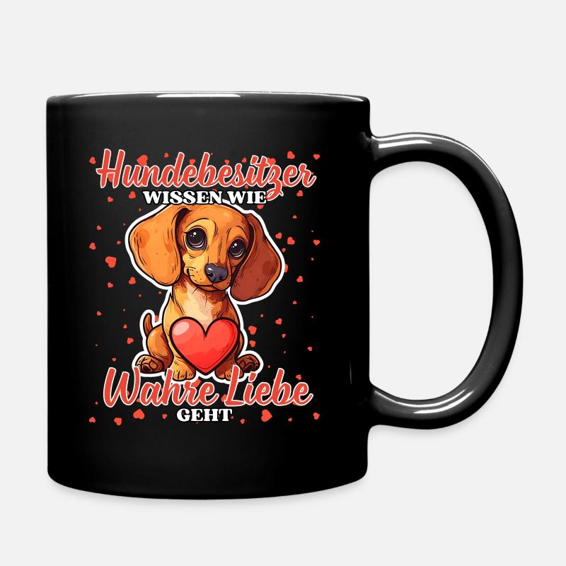 Hundebesitzer Wahre Liebe - Lustige Dackel Liebe - Tasse einfarbig - Schwarz