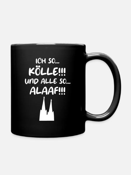Kölle Alaaf Karneval Köln Rosenmontag lustig Dom - Tasse einfarbig - Schwarz