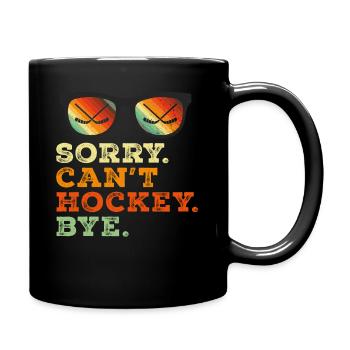 Sorry Can't Hockey Bye Hockey Lover - Full Colour Mug - black - Right