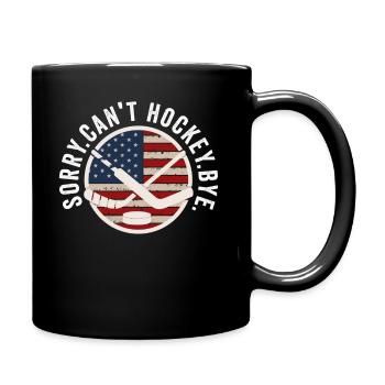 Sorry Can't Hockey Bye Hockey Lover - Full Colour Mug - black - Right