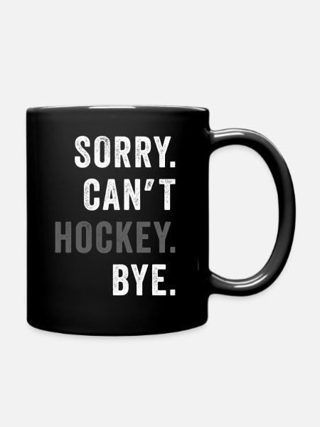 Tut mir leid, dass ich Hockey Bye Hockey Lover nicht sehen kann - Tasse einfarbig - Schwarz