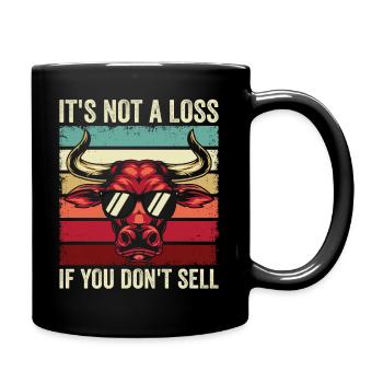 It's not a loss if you don't sell - Tasse einfarbig - Schwarz - Rechts