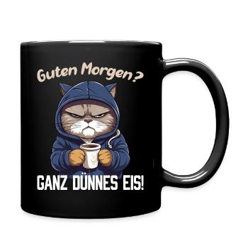 Guten morgen? Ganz dünnes Eis! Katze - Tasse einfarbig - Schwarz - Rechts