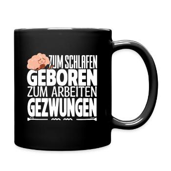 Faultier Zum Schlafen Geboren Arbeiten Gezwungen - Tasse einfarbig - Schwarz - Rechts