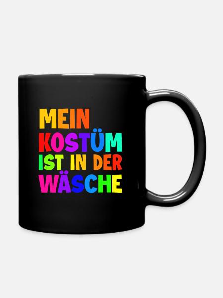 Mein Kostüm ist in der Wäsche - Tasse einfarbig - Schwarz