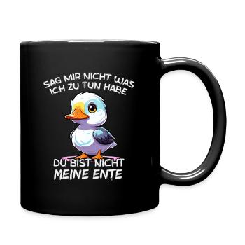 Du Bist Nicht Meine Ente - Tasse einfarbig - Schwarz - Rechts
