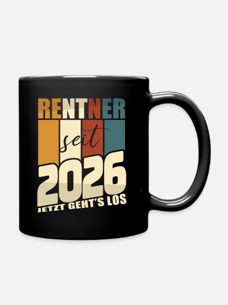 Rente Geschenk 2026 Rentner Ruhestand Spruch - Tasse einfarbig - Schwarz