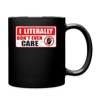 I Literally Cant Even Care - Full Colour Mug - black - Right