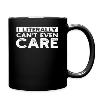 I Literally Cant Even Care - Full Colour Mug - black - Right