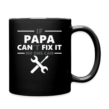 Si papa ne peut pas le réparer, personne ne le peut - Mug uni - noir - Droite