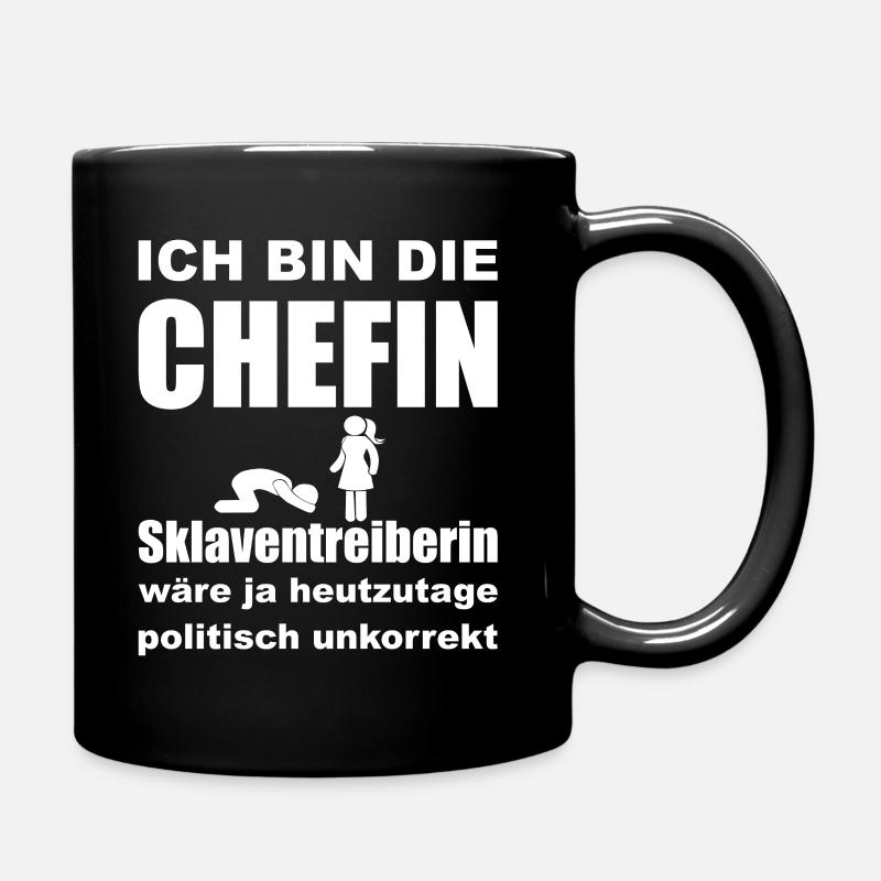 Ich bin die Chefin, Sklaventreiberin - Tasse einfarbig - Schwarz