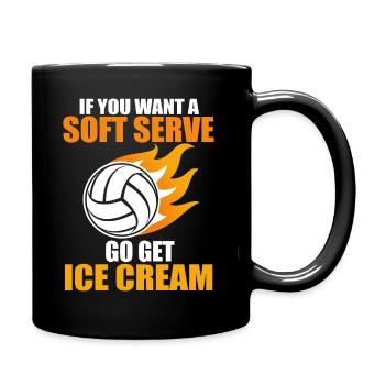 Si vous voulez une portion molle, procurez-vous de la crème glacée - Mug uni - noir - Droite